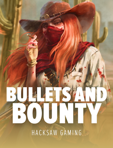Bullets and Bounty