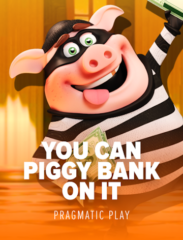 You Can Piggy Bank on It