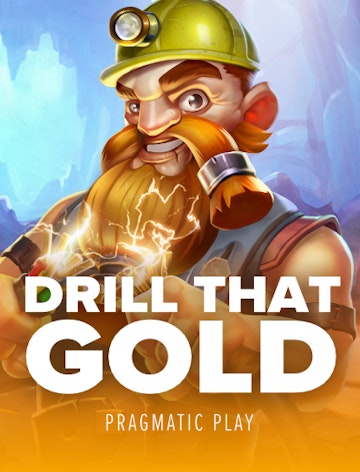 Drill that Gold