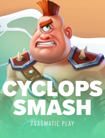 Cyclops Smash