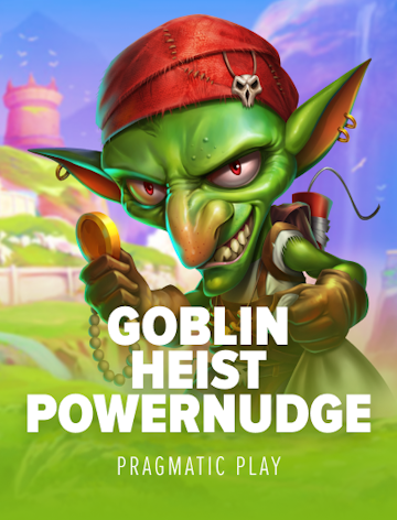Goblin Heist Powernudge
