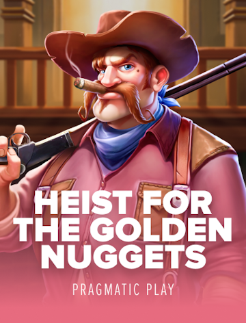 Heist for the Golden Nuggets