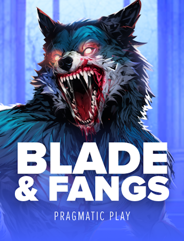 Blade & Fangs
