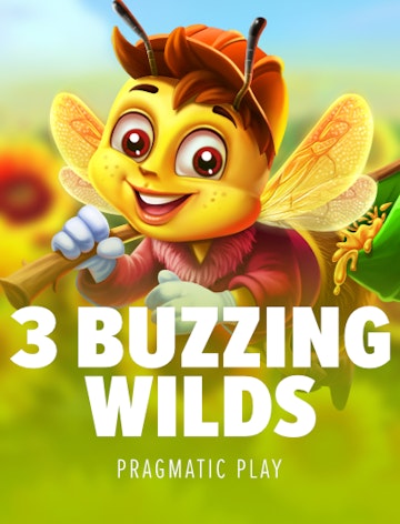 3 Buzzing Wilds