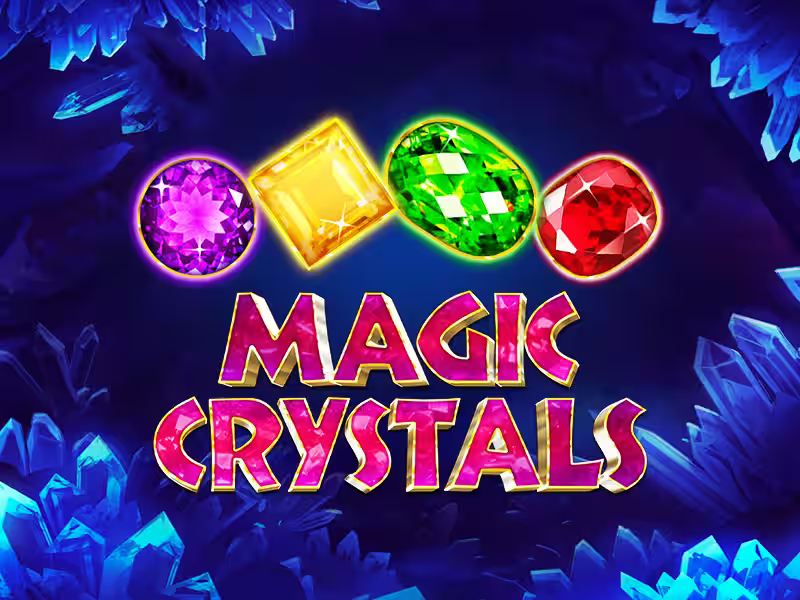 Magic Crystals